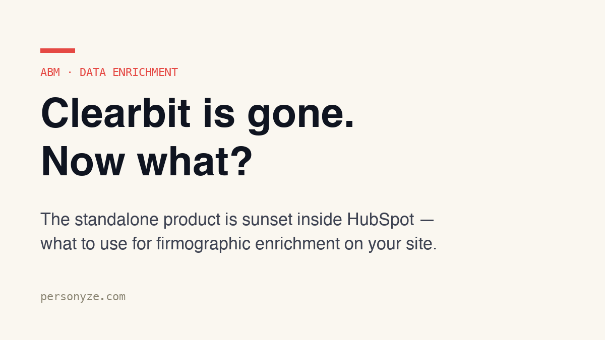 Clearbit is gone - what to use for firmographic enrichment now